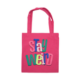 Stay Weird Tote Bag