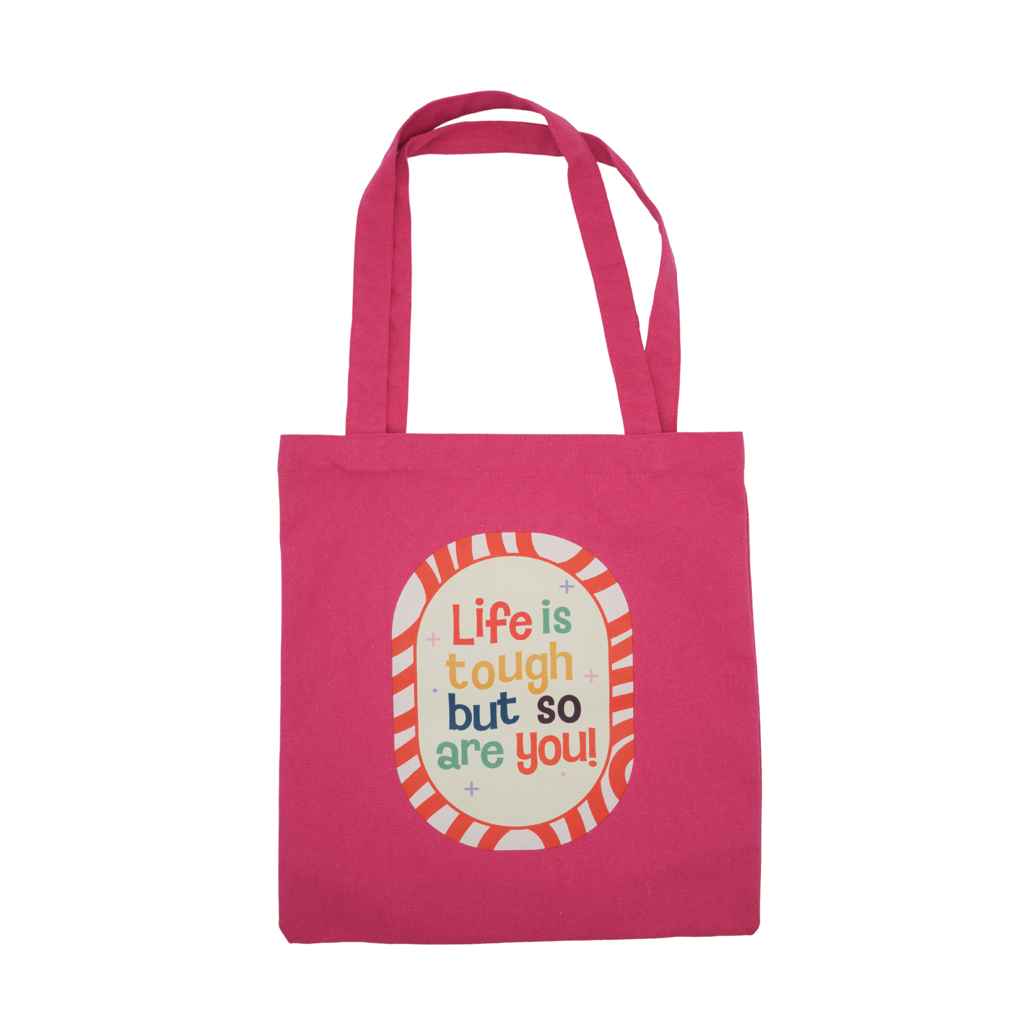 Life is Tough Tote Bag