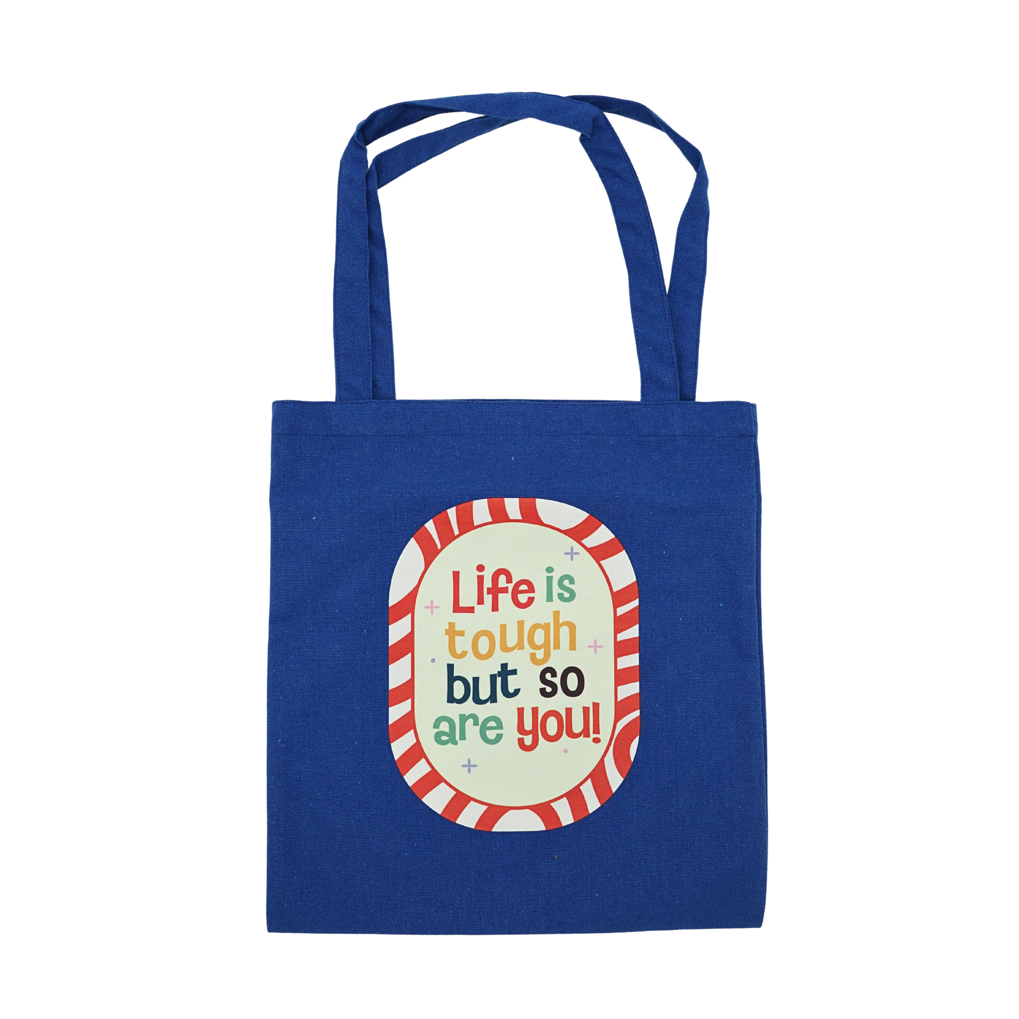 Life is Tough Tote Bag